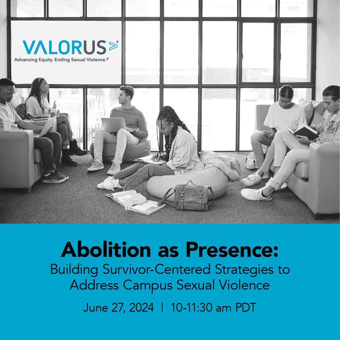 Black and white image of lsix students sitting in a common area on campus. Title of event Abolition as presence. Building survivor centered strategies to address campus sexual violence. June 22nd 2024. 10am to 11:30 am PDT